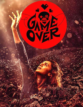 Game Over Movie Review, Rating, Story, Cast and Crew
