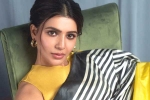 Samantha breaking news, Samantha news, samantha in talks for one more bollywood film, Divorce